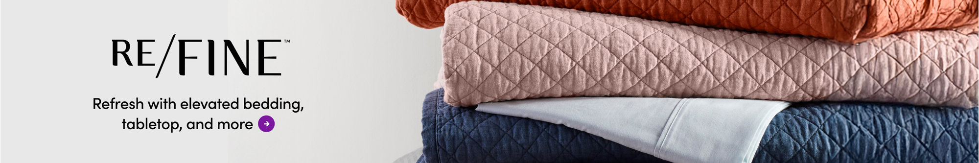 RE/FINE. Elevated bedding and more