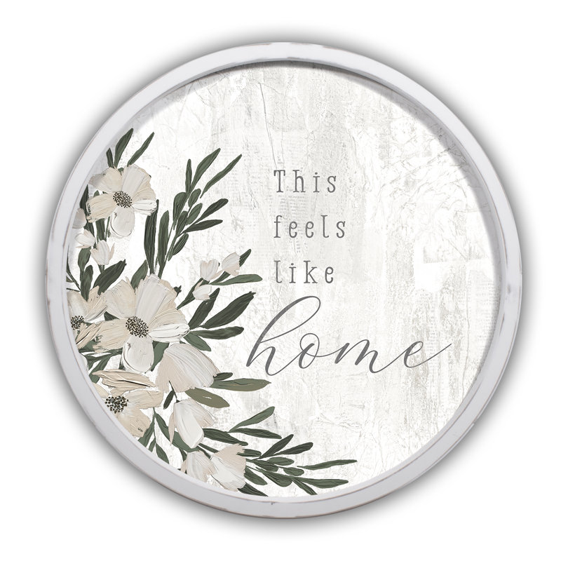 " This Feels Like Home ", White Framed