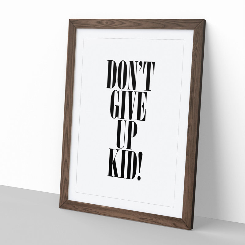 Dont Give up - Picture Frame Typography, 65cm H x 48cm W x 2cm D, Walnut