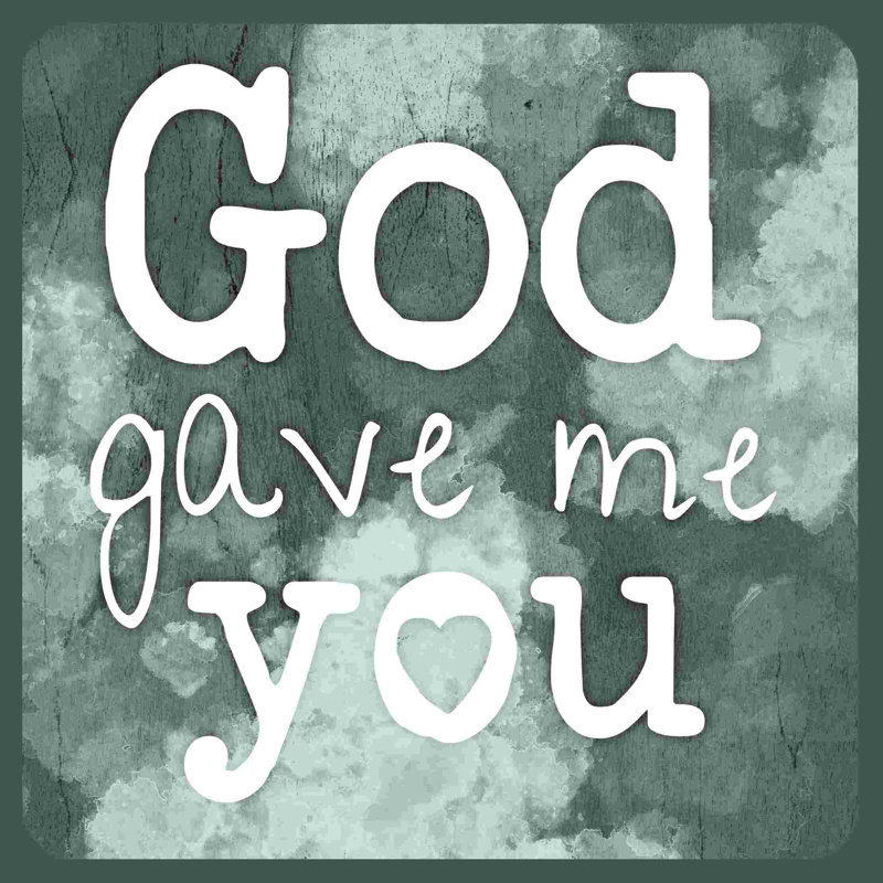 «God Gave», art textuel sur toile tendue, H 12 po x l 12 po