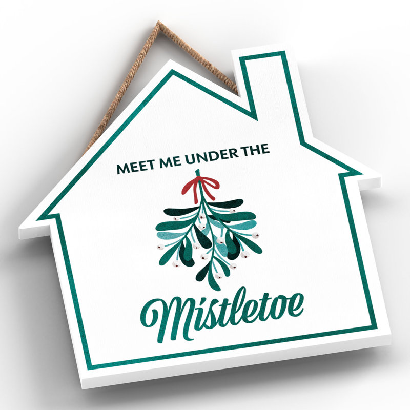 Xmas Meet Me Under the Mistletoe Wooden House Plaque, 9.9cm H x 9.9cm W x 0.5cm D