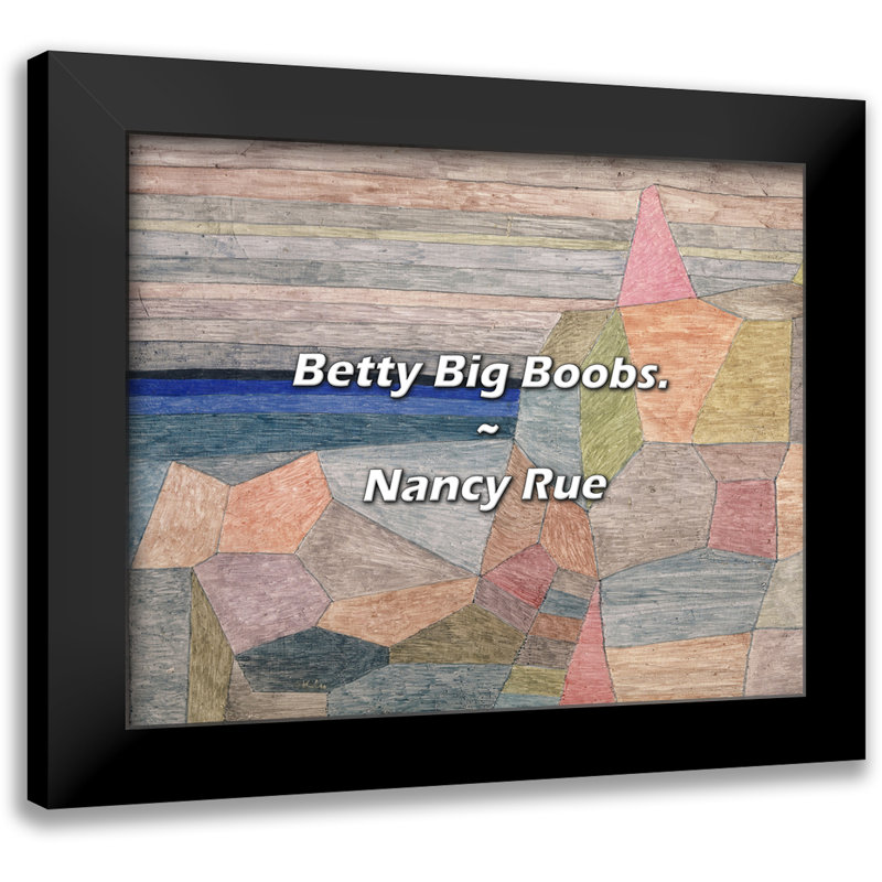 Citation de Nancy Rue: Betty Big Boobs.