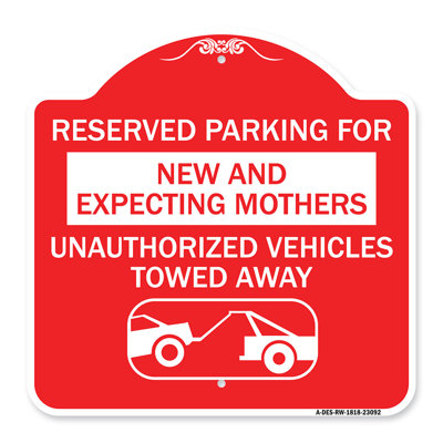 Signmission Designer Series Sign - Reserved Parking For New And Expecting Mothers Unauthorized Vehicles Towed Away | Red & White 18" X 24" Heavy-Gauge Aluminum Architectural Sign | Made In The USA