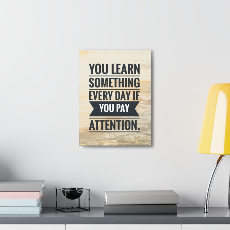 Everyday Pay Attention - Wrapped Canvas Print, 36cm H x 28cm W