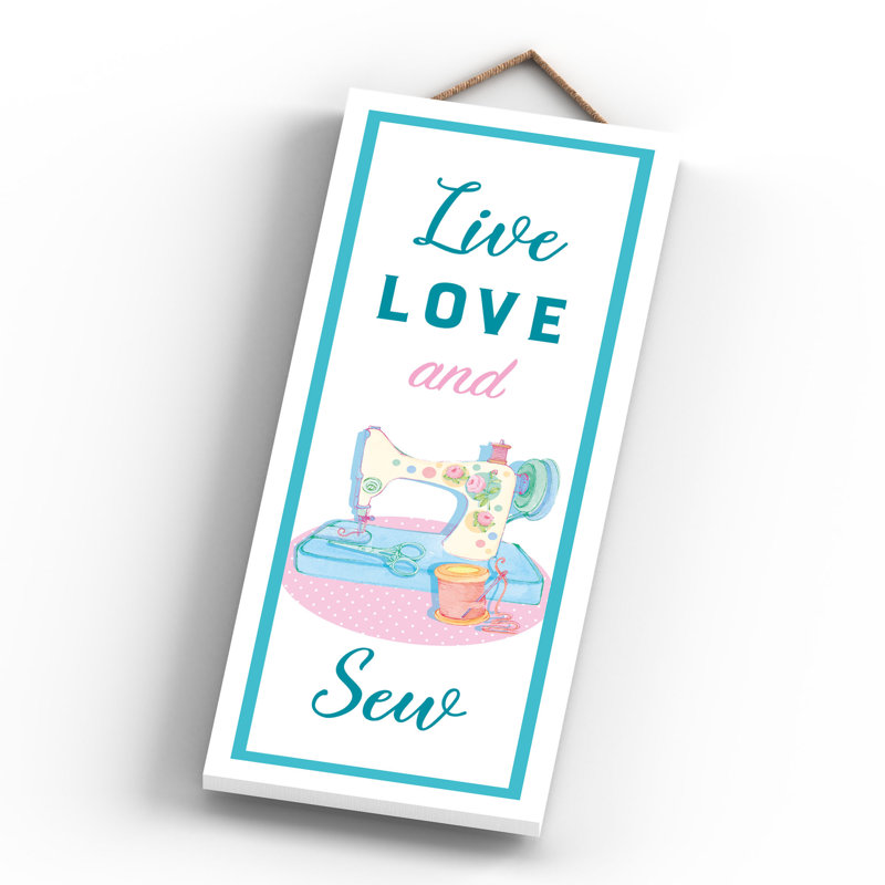 Live Love and Sew Sewing Themed Wooden Plaque Wall Décor