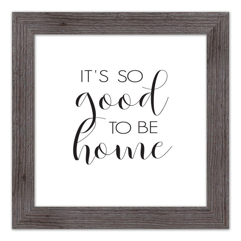 " So Good To Be Home ", 16" H x 16" W x 0.75" D