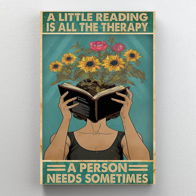 A Little Reading Is All The Therapy - 1 Piece Rectangle Graphic Art Print On Wrapped Canvas