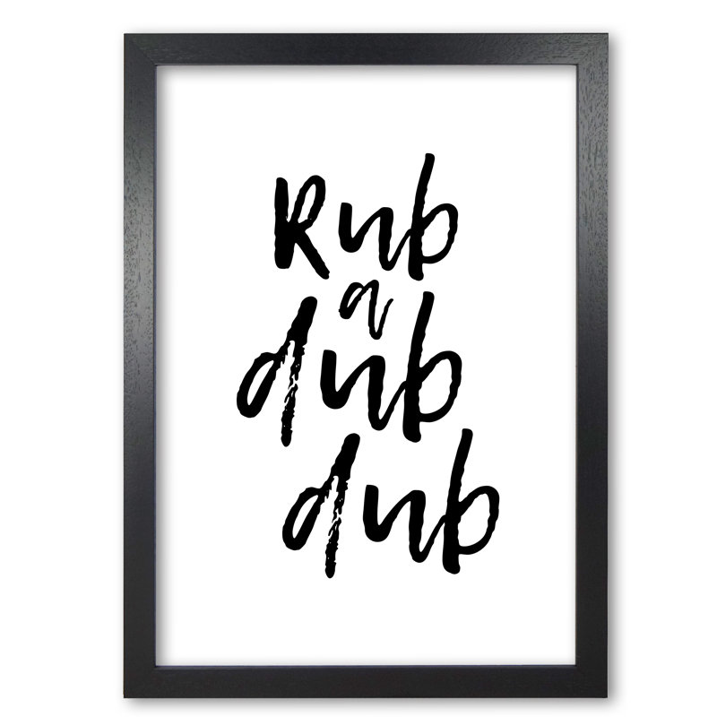Rub A Dub Dub - Print, Black Grain Frame, 85 cm H x 60 cm W x 5 cm D