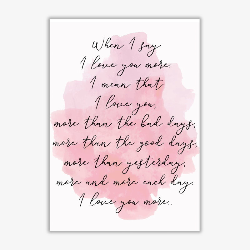 Love You More - Print, 85 cm H x 60 cm W x 1 cm D, No Frame