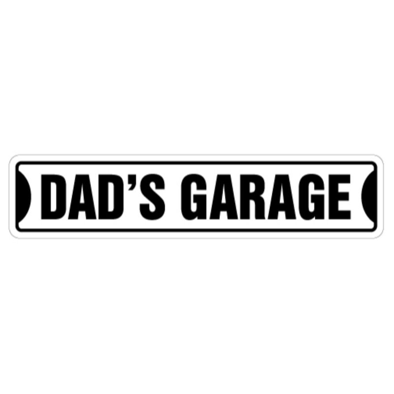 «Dad's Garage Street Sign New Daddy Manroom», H 4 po x l 18 po x P 0,1 po