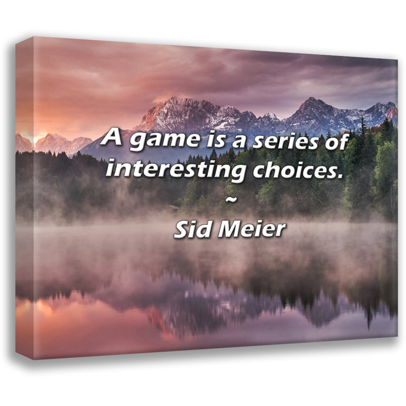Artsy Quote "A game is a series of interesting choices." By Sid Meier Gallery Wrapped Canvas