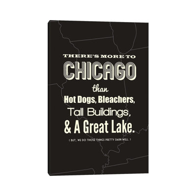 " There's More To Chicago - Dark " by Benton Park Prints