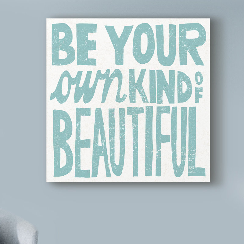 « be your own own of belle », art textuel sur toile tendue, H 14 po x l 14 po x P 2 po