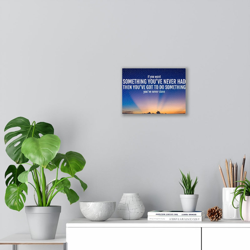 Something You've Never Had 1 Piece Wrapped Canvas Wall Art, 13cm H x 18cm W