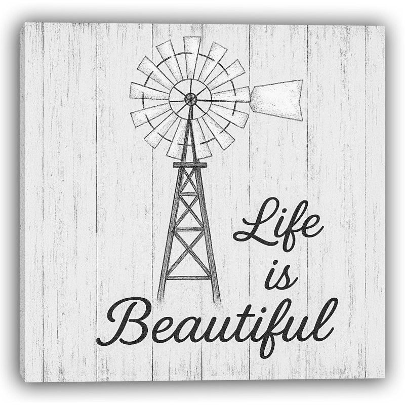 «Life Is Beautiful - Rustic Windmill Farmhouse», art mural sur toile, H 12 po x l 12 po