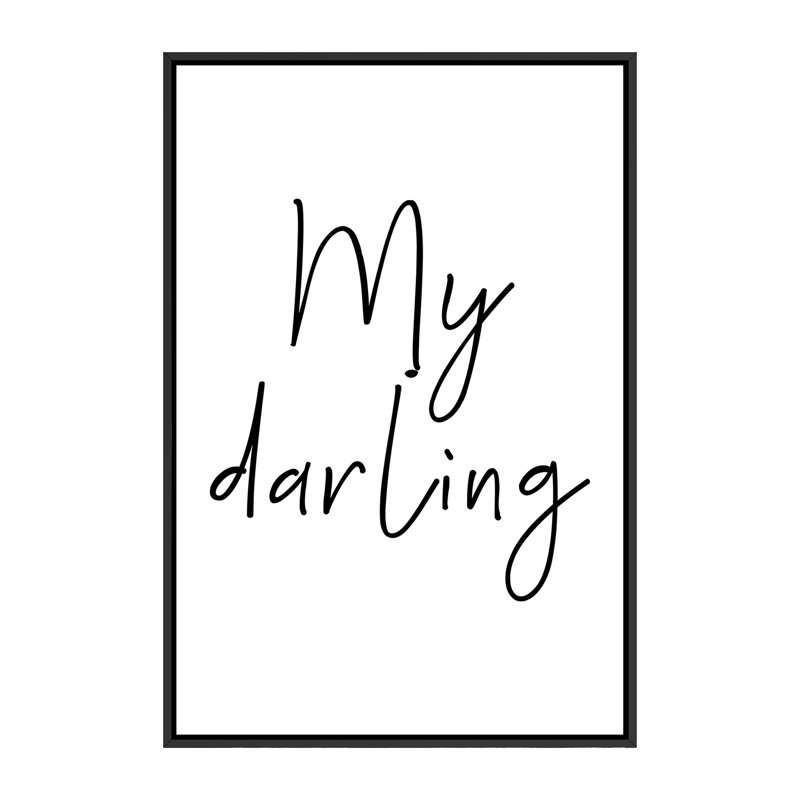 «My Darling», reproduction d'art textuel, H 60 po x l 40po x P 1,5 po, Toile avec cadre noir, Pas de tapis