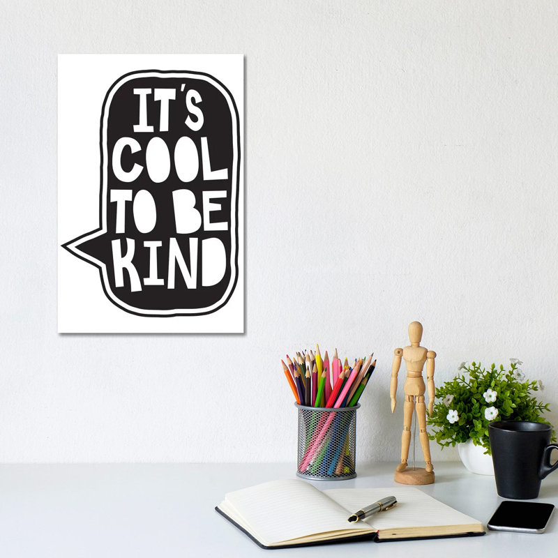 Cool To Be Kind - Wrapped Canvas Print, 30.48cm H x 20.32cm W x 1.91cm D