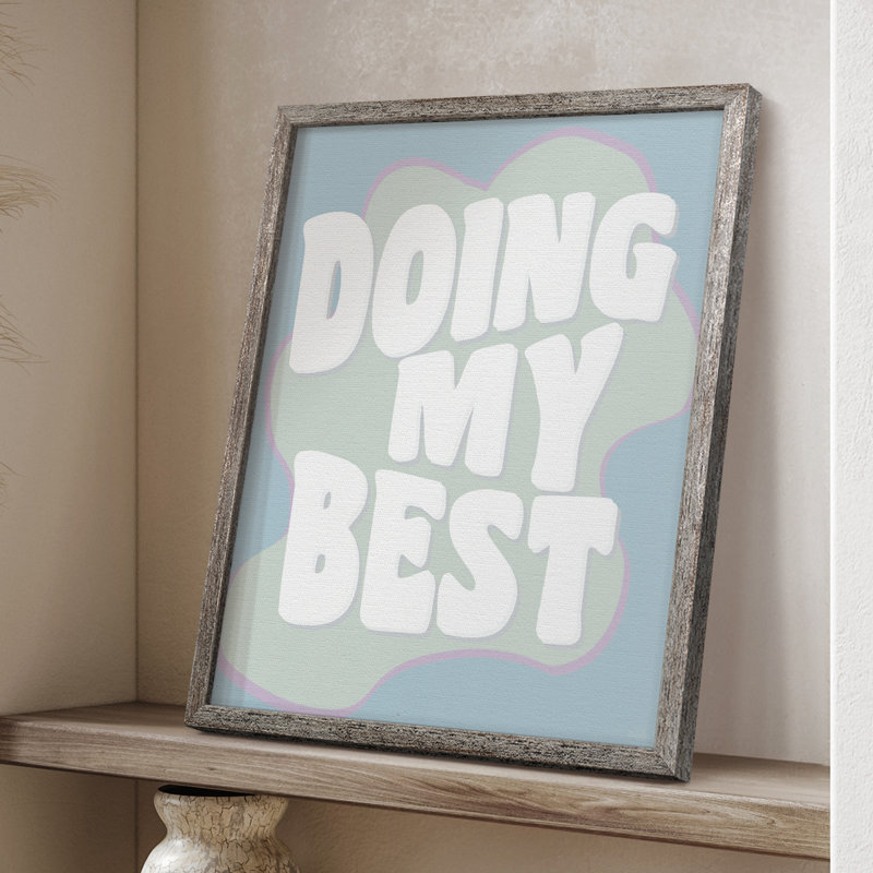 «Doing My Best», reproduction encadrée - bois massif, H 30 po x l 24 po