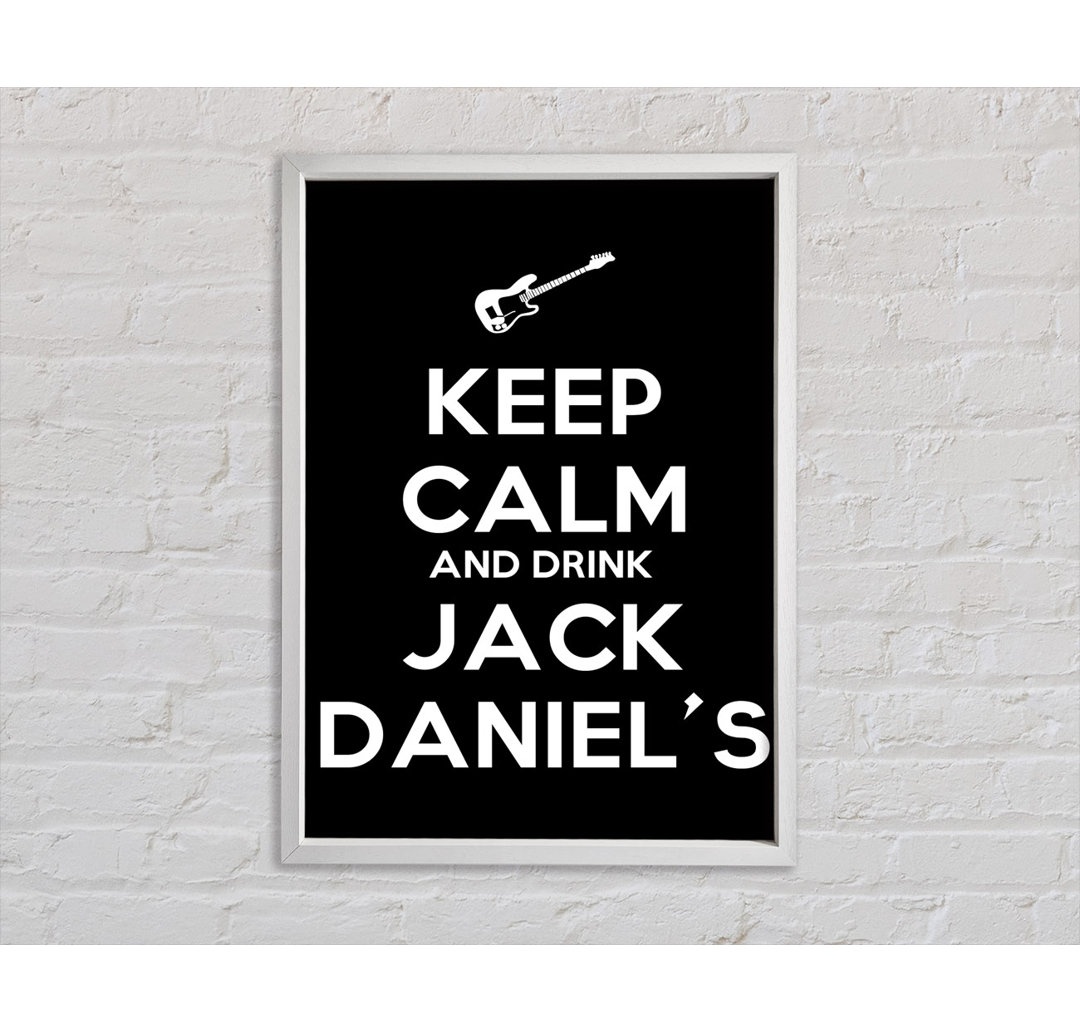 Küche Zitat Keep Calm Jack Daniels - Druck