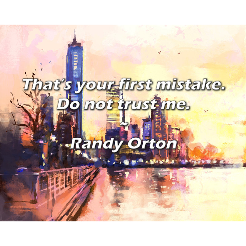 Citation artistique «C'est votre première erreur. Ne me faites pas confiance.» Toile tendue par Randy Orton Gallery