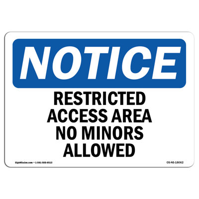 OSHA Notice Signs - Restricted Access Area No Minors Allowed Sign  Extremely Durable Made in the USA Signs or Heavy Duty Vinyl label Protect Your Construction Site, Warehouse & Business 10" X 7"