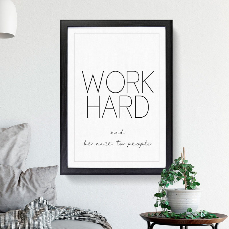 Work Hard - Framed Print, 48cm H x 36cm W x 2cm D, Black