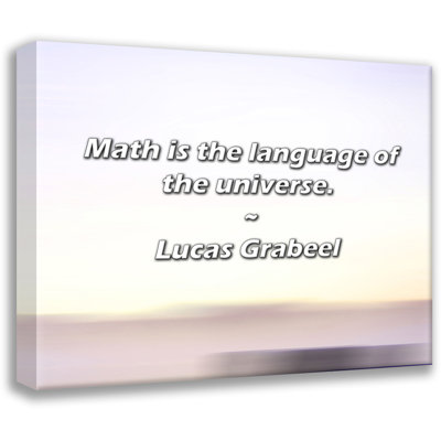 Lucas Grabeel Quote: Math is the language of the universe.
