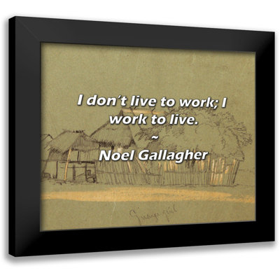 Citation de Noel Gallagher: Je ne vis pas au travail; Je travaille pour vivre.