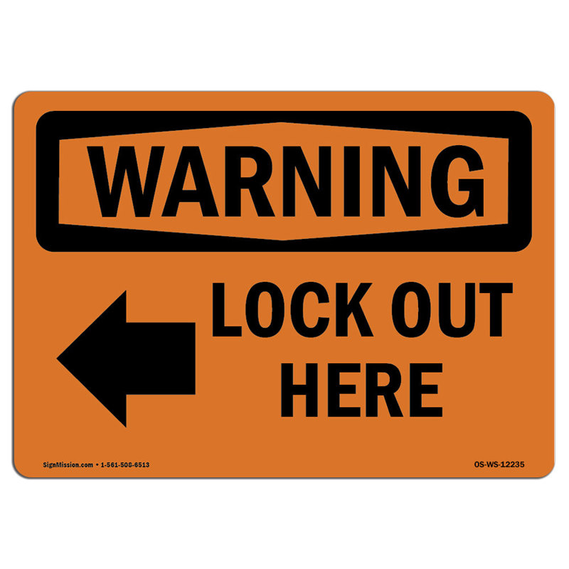 Lock Out Here Sign, 12" H x 18" W x 0.1" D