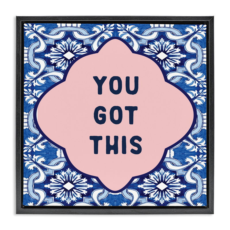«You Got This» sur cadre flottant Boho, design par Lettré et doublé, H 18 po x l 18 po, Cadre flottant noir de jais