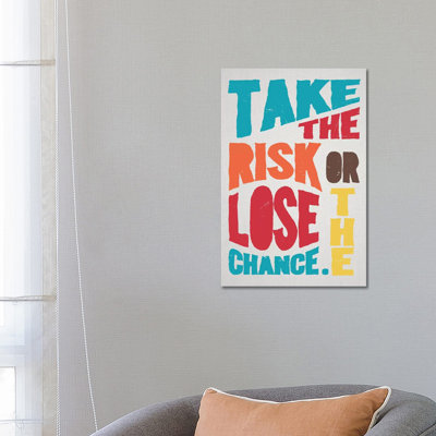 Take The Risk White - Print on Canvas