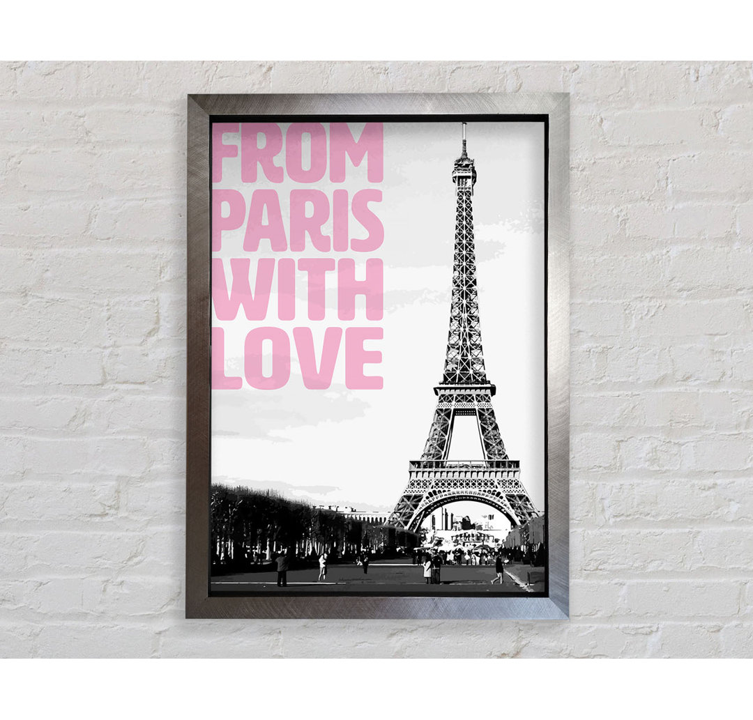 From Paris With Love Gerahmter Druck