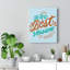 Be The Best - Wrapped Canvas Print-1558588363