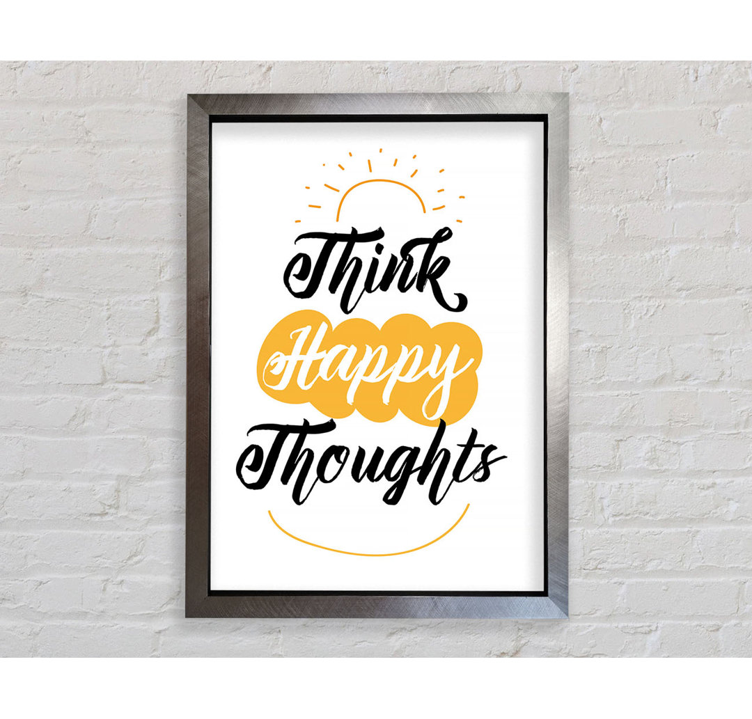 Think Happy Thoughts - Einzelner Bilderrahmen Typografie