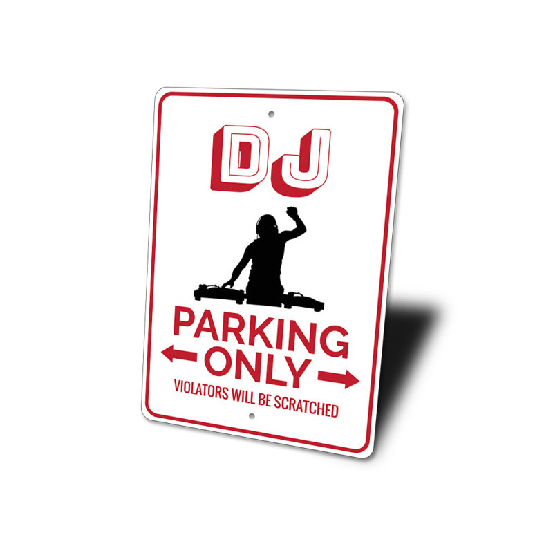 Enseigne de stationnement pour DJ, H 12 po x l 18 po x P 0,04 po