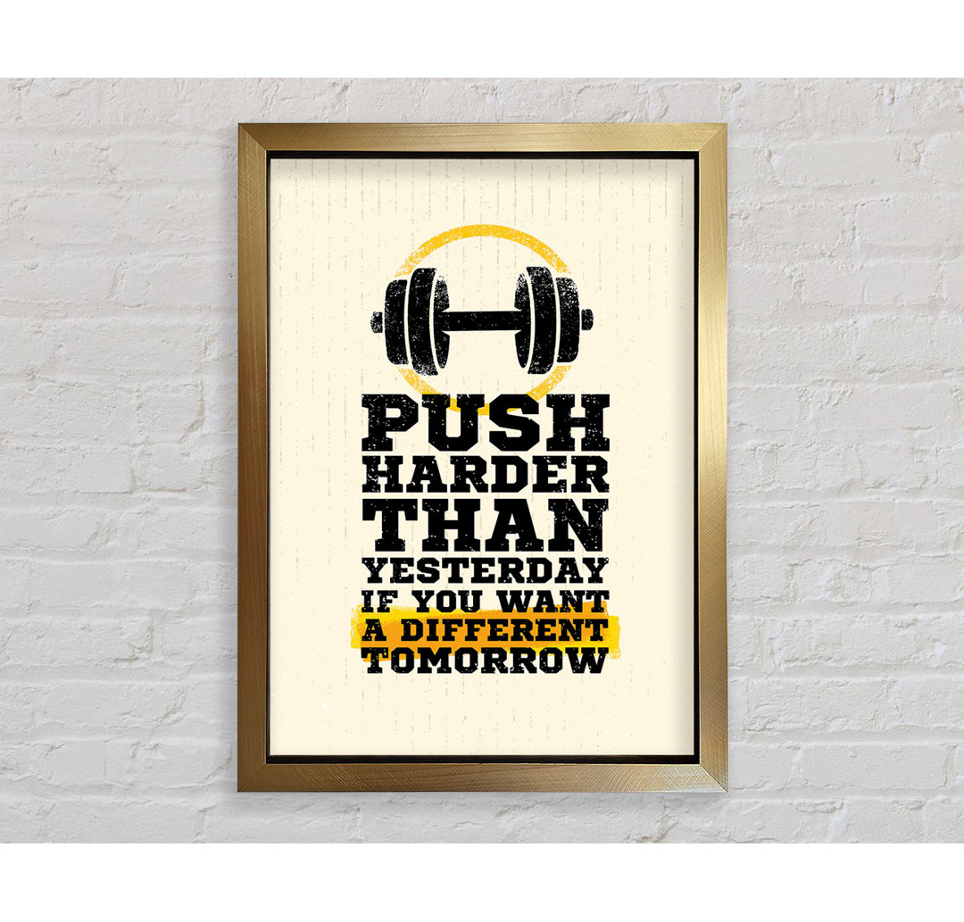 Push Harder Than Yesterday - Drucken