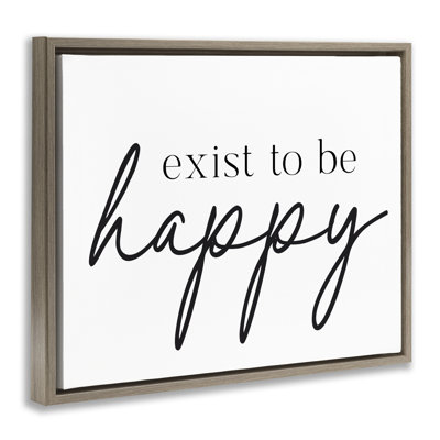 Cadre flottant Exist To Be Happy, design par lettré et doublé