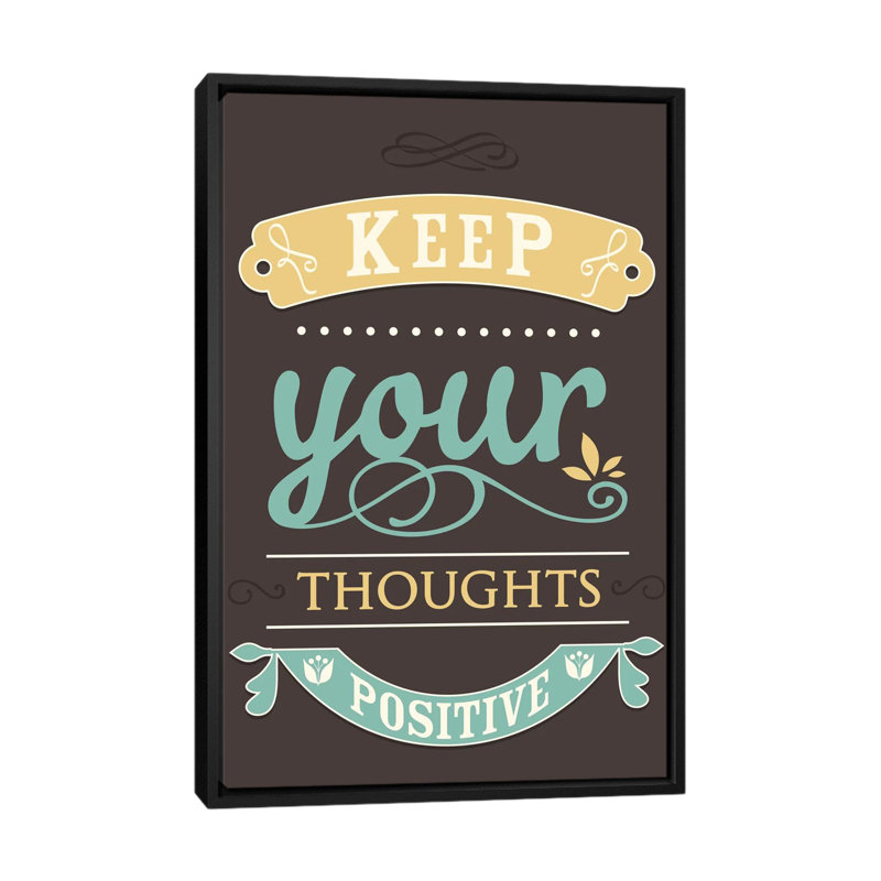 « keep your pensées positives », art textuel sur toile, H 26 po x l 18 po x P 1,5 po, Toile avec cadre noir