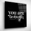 «You Are Enough» par Lux + Me Designs, art mural en verre acrylique-2130318655