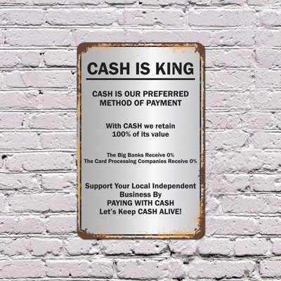 Cash Is King Preferred Method of Payment 8 Inch x 12 Inch Plastic Sign