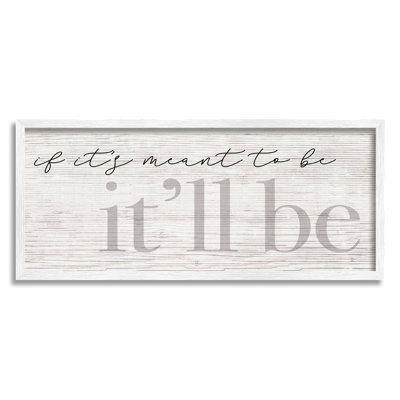 Meant To Be It Will Be Expression