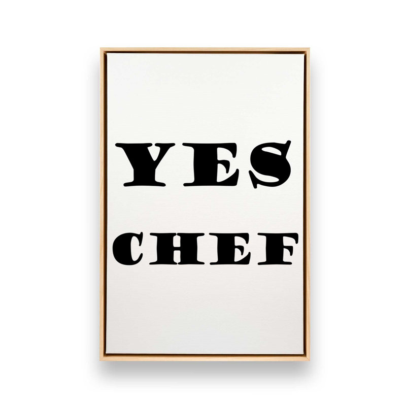 «Yes Chef», reproduction sur toile dans un cadre, H 12,75 po x l 8,75 po, Érable américain