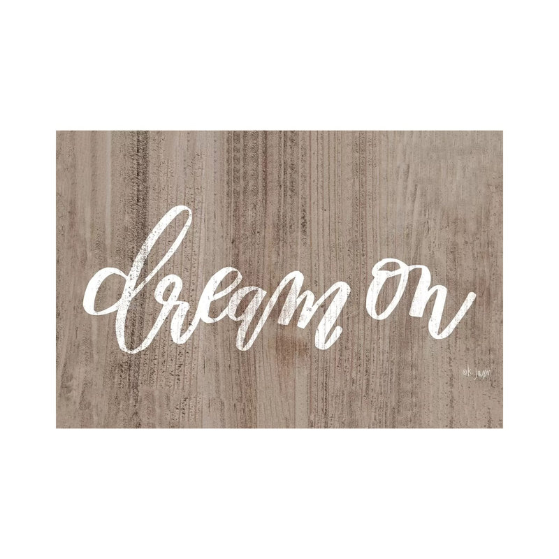 Dream On by Jaxn Blvd. - Wrapped Canvas Print, 30.48cm H x 45.72cm W