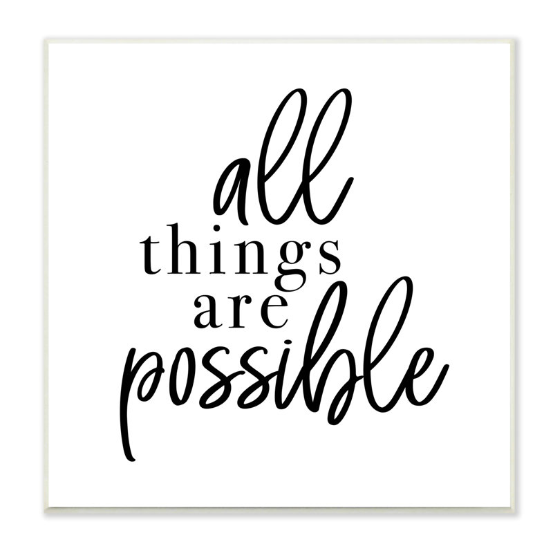 «All Things Are possible Motivation Expression Minimal» par Jessica Mundo - Art textuel, H 12 po x l 12 po, Bois