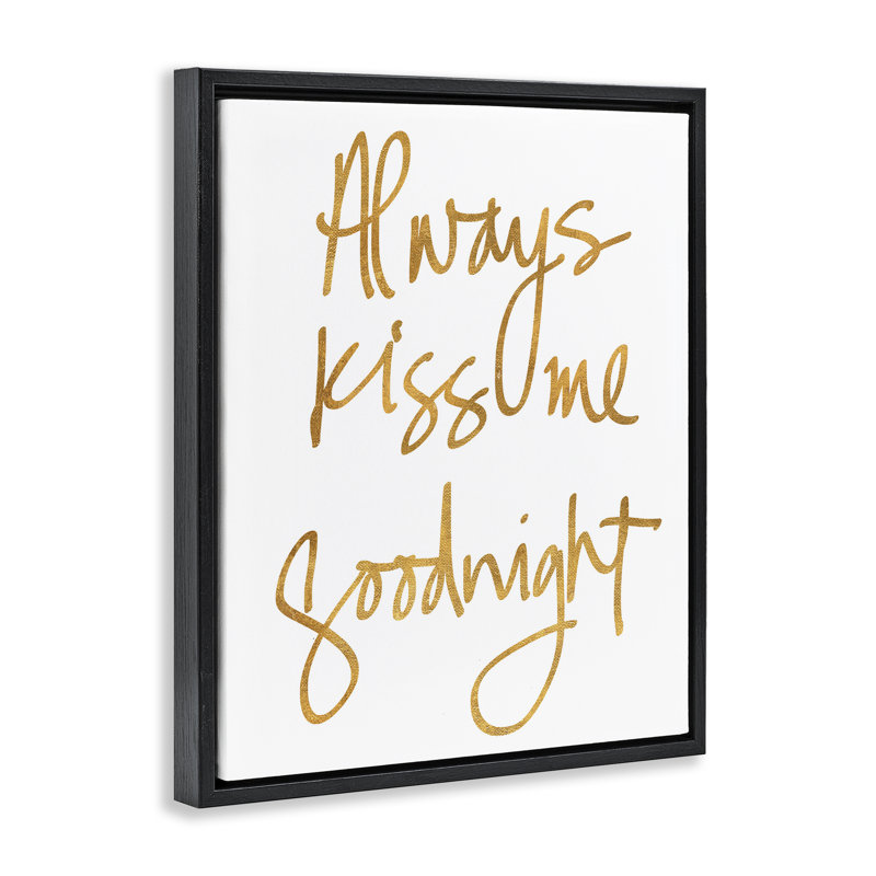 Kiss Me Goodnight Gold Framed Floater Canvas Wall Art by Sd Graphics Studio, Cadre flottant noir de jais, H 21 po x l 17 po
