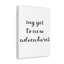 Yes To Adventures - Wrapped Canvas Print-1168144962