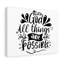 God All Things Are Possible - Wrapped Canvas Print-906146598