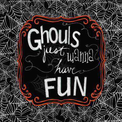 «Ghoul Just Want To Have Fun», art textuel sur toile tendue