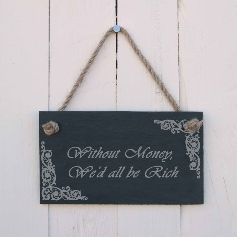 Without Money We'd All Be Rich Sign
