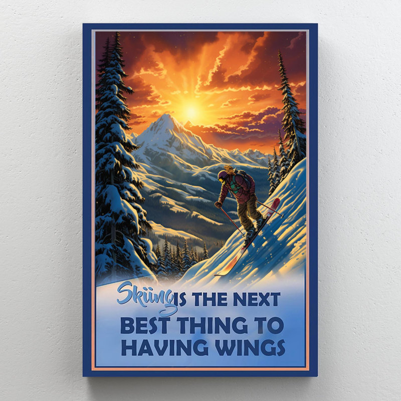 Skiing Is The Next Best Thing - 1 Piece Rectangle Graphic Art Print On Wrapped Canvas, H 20 po x l 16 po x P 1,25 po